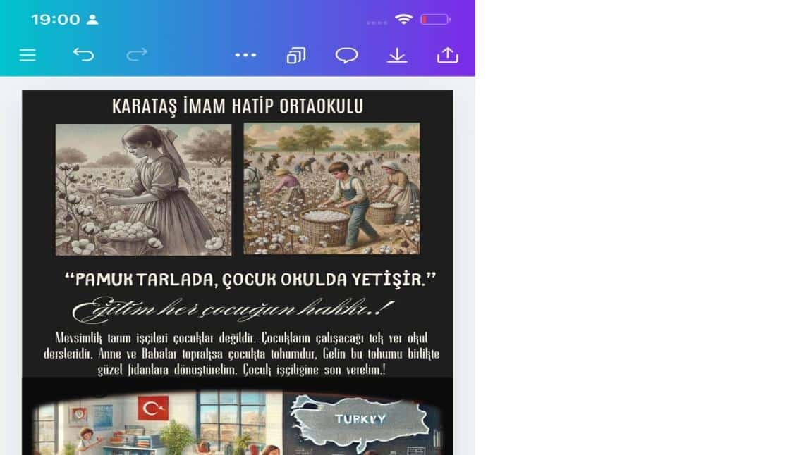 Pamuk tarlada çocuk okulda yetişir, çocuğun yeri okuldur.